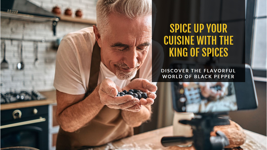 Black Pepper: The King of Spices Adds Zest to Your Cuisine