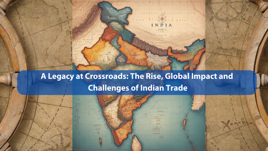 The Legacy of Indian Trade & Its Global Influence: swadescart’s Mission to Revive Tradition