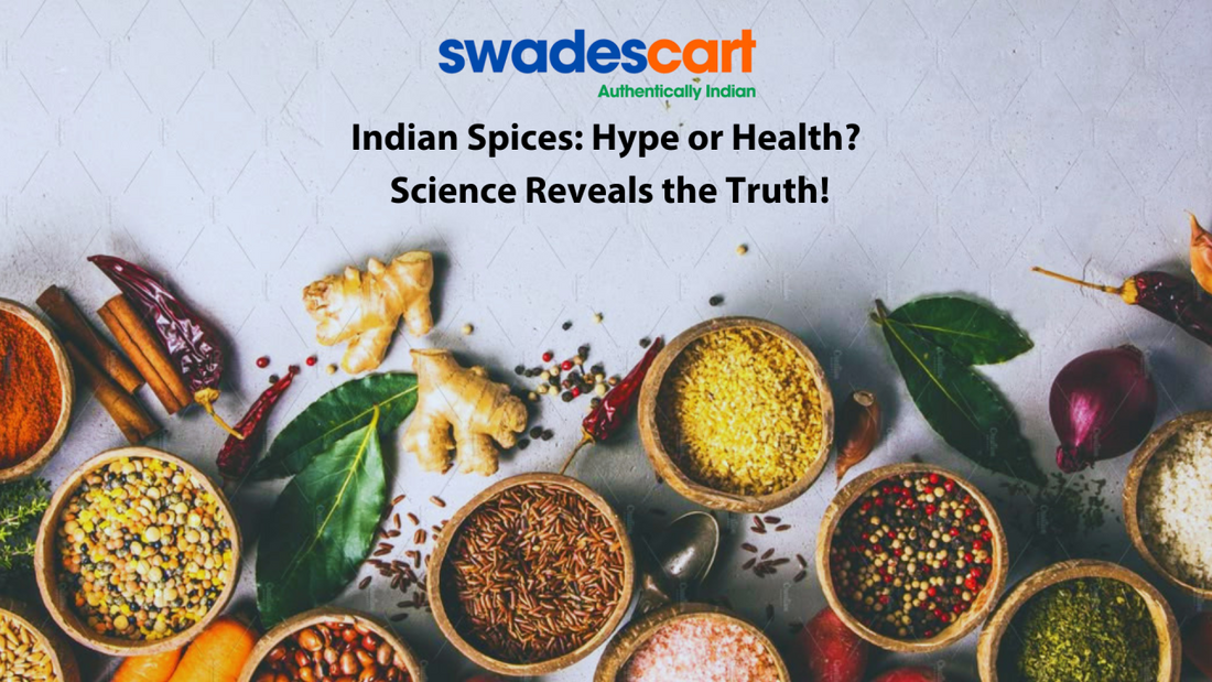 Are Indian Spices Just Hype? Science Uncovers the Health Benefits of Indian Spices