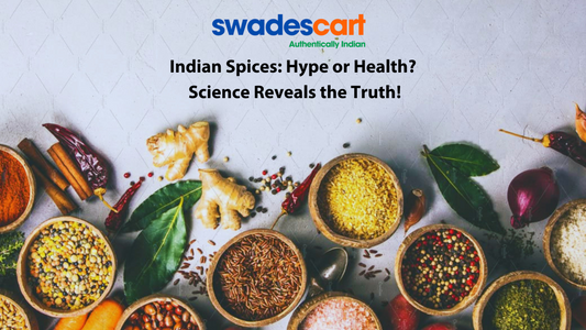Are Indian Spices Just Hype? Science Uncovers the Health Benefits of Indian Spices