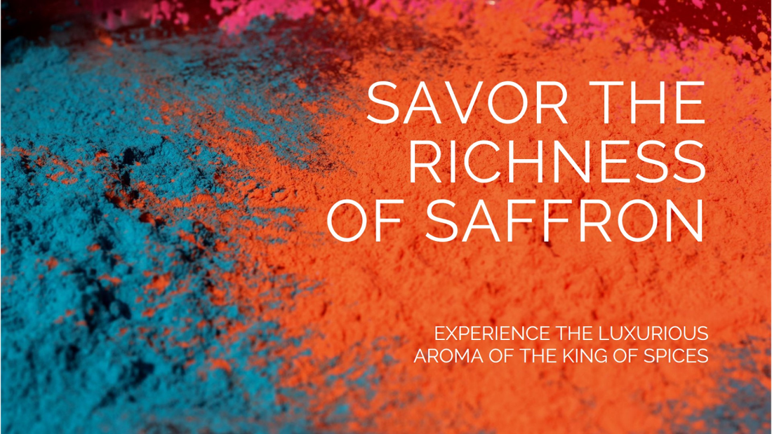 Saffron: The King of Spices with a Luxurious Aroma