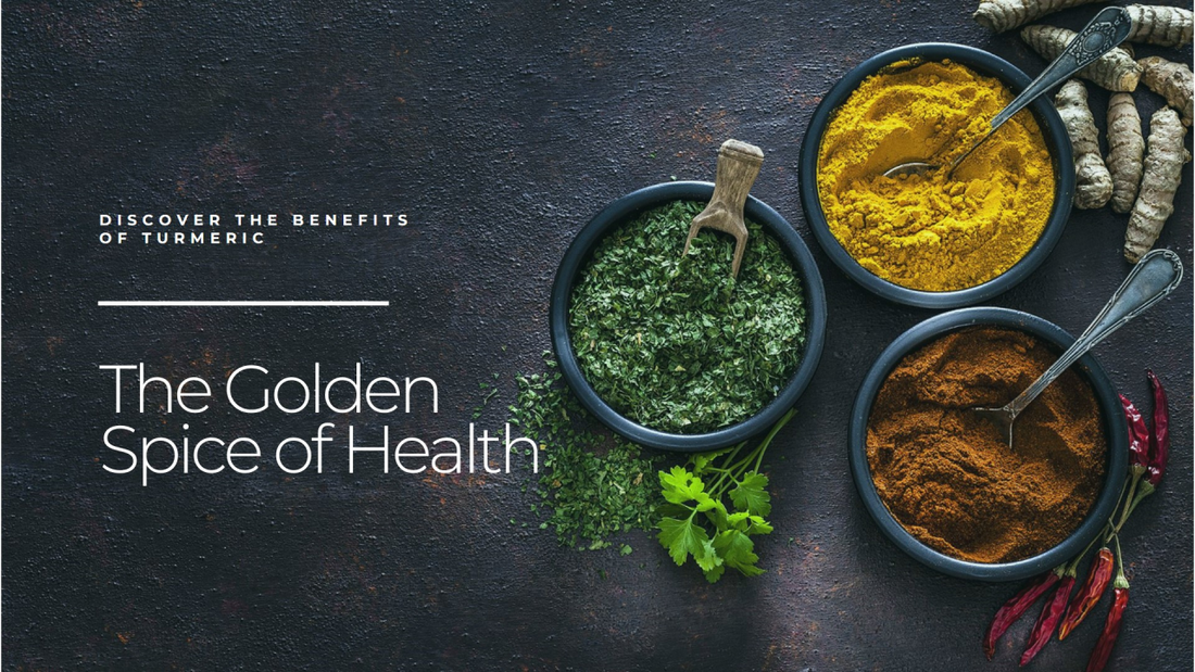 Turmeric: The Golden Spice of Health